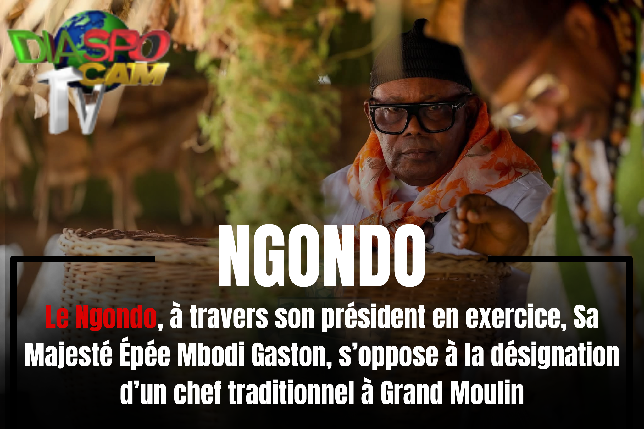 Actualité - Douala : Le Ngondo s’oppose à la désignation d’un chef traditionnel à Grand Moulin