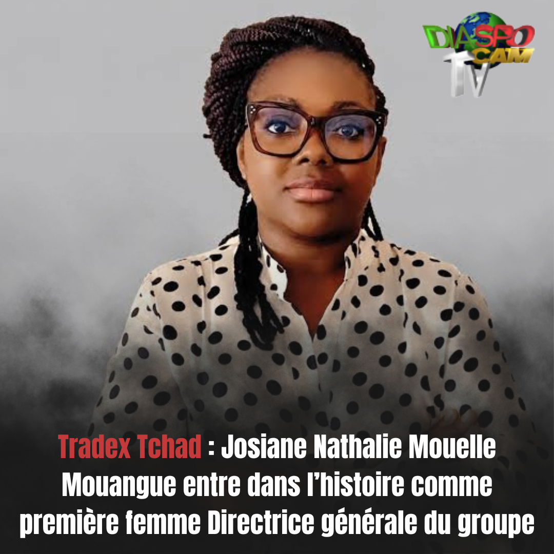Actualité - Tradex Tchad : Josiane Nathalie Mouelle Mouangue entre dans l’histoire comme première femme Directrice générale du groupe