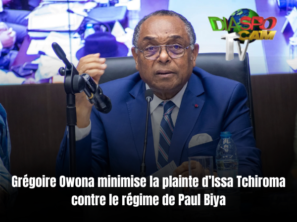 Actualité - Grégoire Owona minimise la plainte d’Issa Tchiroma contre le régime de Paul Biya