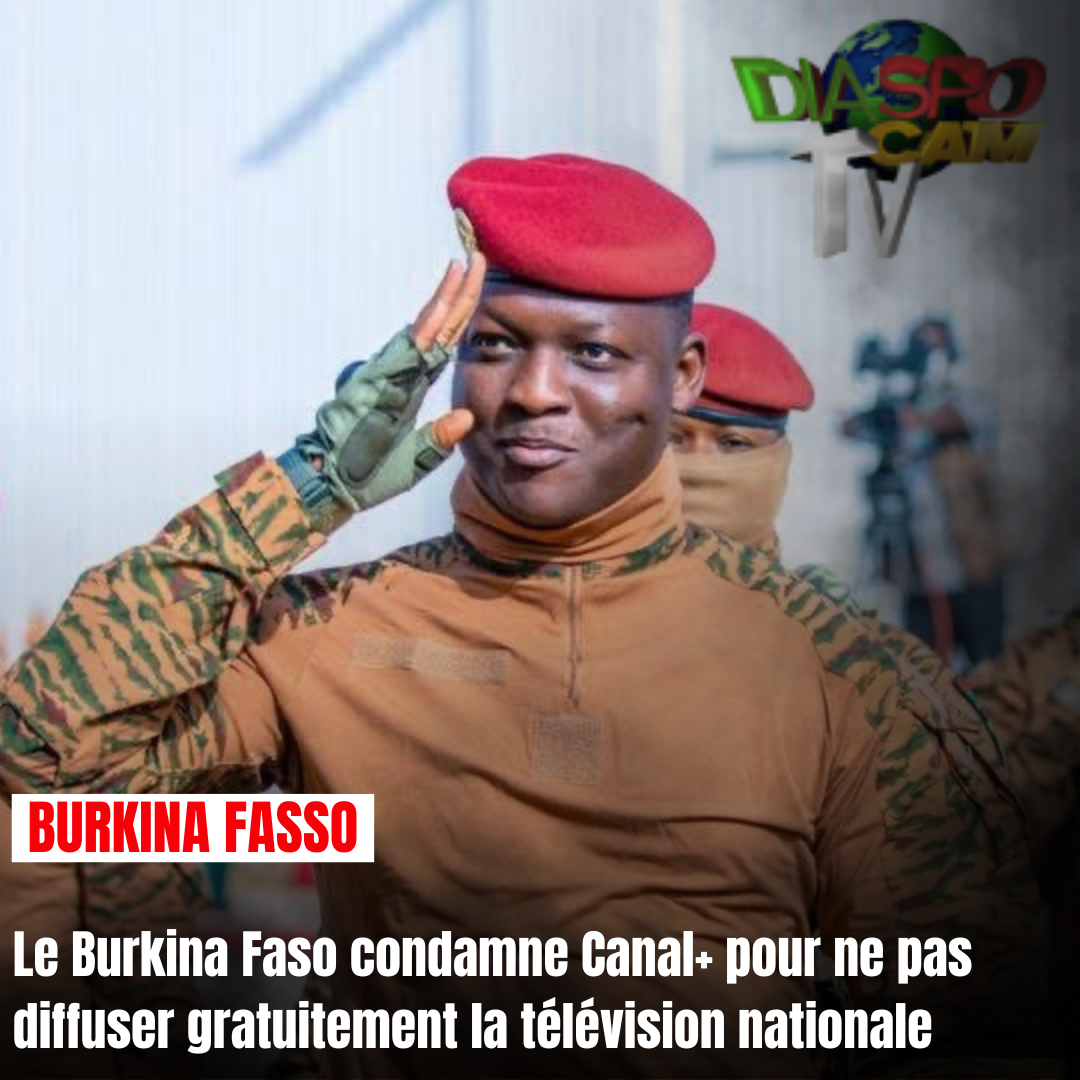 Actualité - Le Burkina Faso condamne Canal+ pour ne pas diffuser gratuitement la télévision nationale