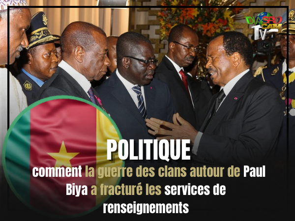 Actualité - Cameroun : dans les coulisses de la guerre des clans qui a fracturé le renseignement